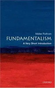 Fundamentalism: A Very Short Introduction 