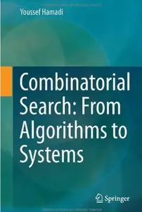 Combinatorial Search: From Algorithms to Systems [Repost]