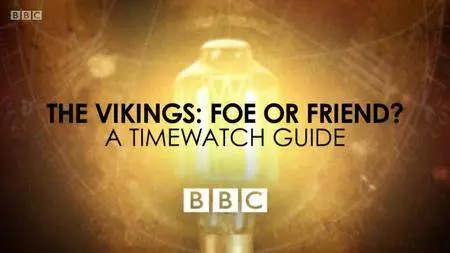 BBC - A Timewatch Guide: Foe or Friend? (2017)