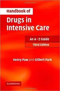 Handbook of Drugs in Intensive Care: An A - Z Guide (3rd Edition)