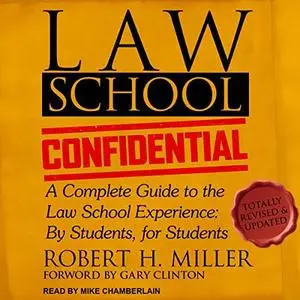 Law School Confidential: A Complete Guide to the Law School Experience: By Students, for Students [Audiobook]