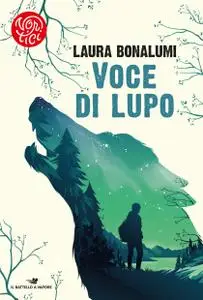 Laura Bonalumi - Voce di lupo