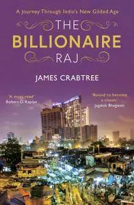 The Billionaire Raj: A Journey Through India’s New Gilded Age