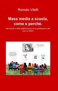 Mass media a scuola, come e perché.