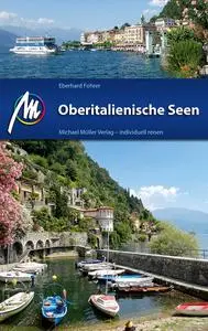 Eberhard Fohrer - Oberitalienische Seen Reiseführer Michael Müller Verlag