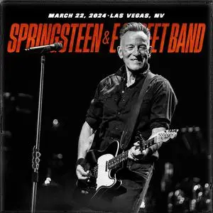 Bruce Springsteen & The E Street Band - 2024-03-22 - T-Mobile Arena, Las Vegas, NV (2024)