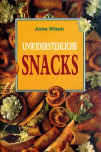 Anne Wilson – Unwiderstehliche Snacks