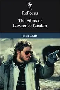 ReFocus: The Films of Lawrence Kasdan