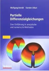 Partielle Differenzialgleichungen: Eine Einführung in analytische und numerische Methoden