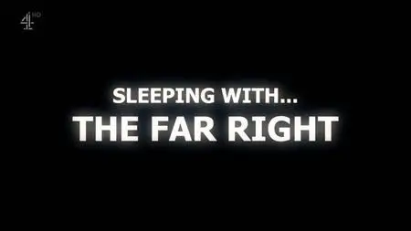 Ch4. - Sleeping with the Far Right (2019)