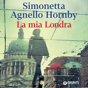 «La mia Londra» by Simonetta Agnello Hornby