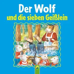 «Der Wolf und die sieben Geißlein» by Gebrüder Grimm