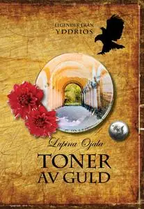 «Toner av guld» by Lupina Ojala