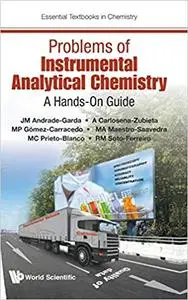 Problems Of Instrumental Analytical Chemistry: A Hands-On Guide