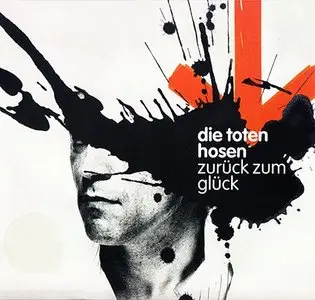 Die Toten Hosen - Zurück zum Glück (2004)