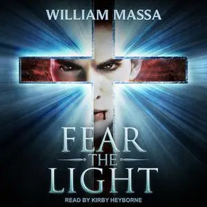 «Fear the Light» by William Massa