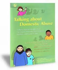 Talking About Domestic Abuse: A Photo Activity Workbook to Develop Communication Between Mothers And Young People  
