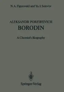 Aleksandr Porfir'evich Borodin: A Chemist's Biography