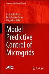 Model Predictive Control of Microgrids