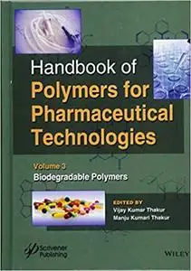 Handbook of Polymers for Pharmaceutical Technologies, Biodegradable Polymers