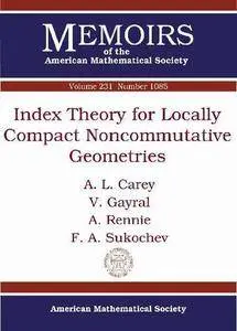 Index Theory for Locally Compact Noncommutative Geometries (Memoirs of the American Mathematical Society)