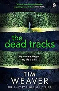 The Dead Tracks: Megan is missing . . . in this HEART-STOPPING THRILLER (David Raker Series) [Kindle Edition]