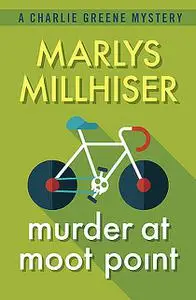 «Murder at Moot Point» by Marlys Millhiser