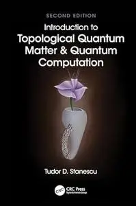 Introduction to Topological Quantum Matter & Quantum Computation (2nd Edition)