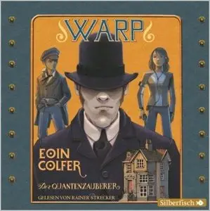 Eoin Colfer - WARP - Der Quantenzauberer