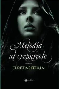 Christine Feehan - Melodia al crepuscolo