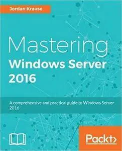 Mastering Windows Server 2016