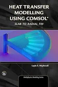 Heat Transfer Modelling Using COMSOL: Slab to Radial Fin