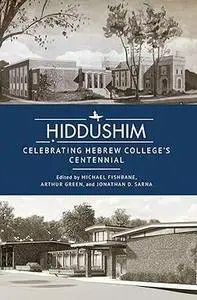 Ḥiddushim: Celebrating Hebrew College’s Centennial