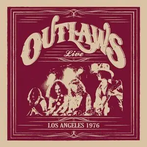 Outlaws - Los Angeles 1976 Live (2015)