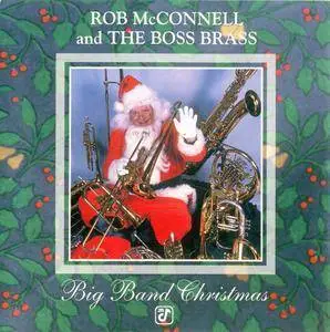 Rob McConnell and The Boss Brass - Big Band Christmas (1998)