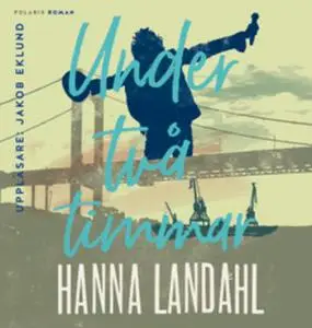 «Under två timmar» by Hanna Landahl