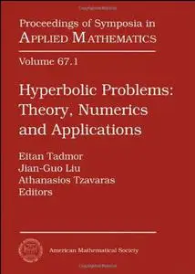 Hyperbolic Problems: Theory, Numerics and Applications, Part 1: Plenary & Invited Talks