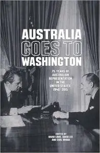 Australia goes to Washington: 75 years of Australian representation in the United States, 1940–2015