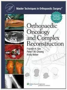 Master Techniques in Orthopaedic Surgery: Orthopaedic Oncology and Complex Reconstruction (repost)