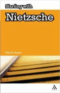 Starting with Nietzsche