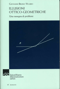 Giovanni B. Vicario - Illusioni ottico-geometriche. Una rassegna dei problemi (2011)