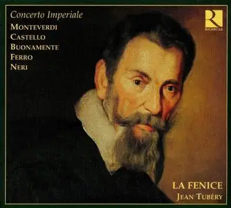 Jean Tubéry, La Fenice - L'héritage de Monteverdi Vol.7 - Concerto Imperiale (2005)