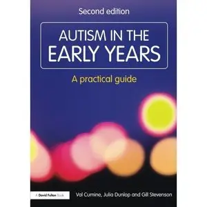 Autism in the Early Years: A Practical Guide (Resource Materials for Teachers) by Julia Dunlop