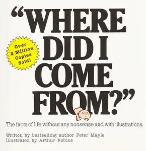 «“Where Did I Come From?”» by Peter Mayle