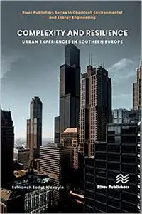 Complexity and Resilience: Urban Experiences in Southern Europe