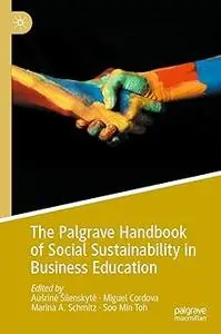 The Palgrave Handbook of Social Sustainability in Business Education