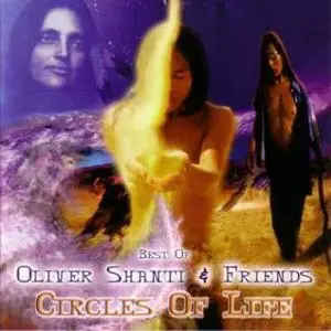 Oliver Shanti & Friends - Circles Of Life (Best Of)
