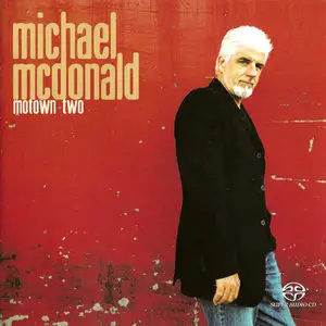 Michael McDonald - Motown Two (2004) MCH PS3 ISO + DSD64 + Hi-Res FLAC