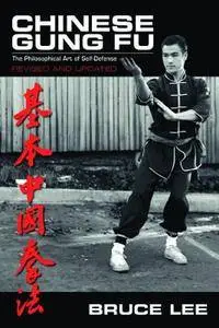 Chinese Gung Fu: The Philosophical Art of Self-Defense (Revised and Updated)