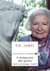 P.D. James - A proposito del giallo. Autori, personaggi, modelli